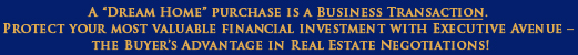 A dream home purchase in a business transaction.